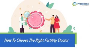 choose right fertility doctor