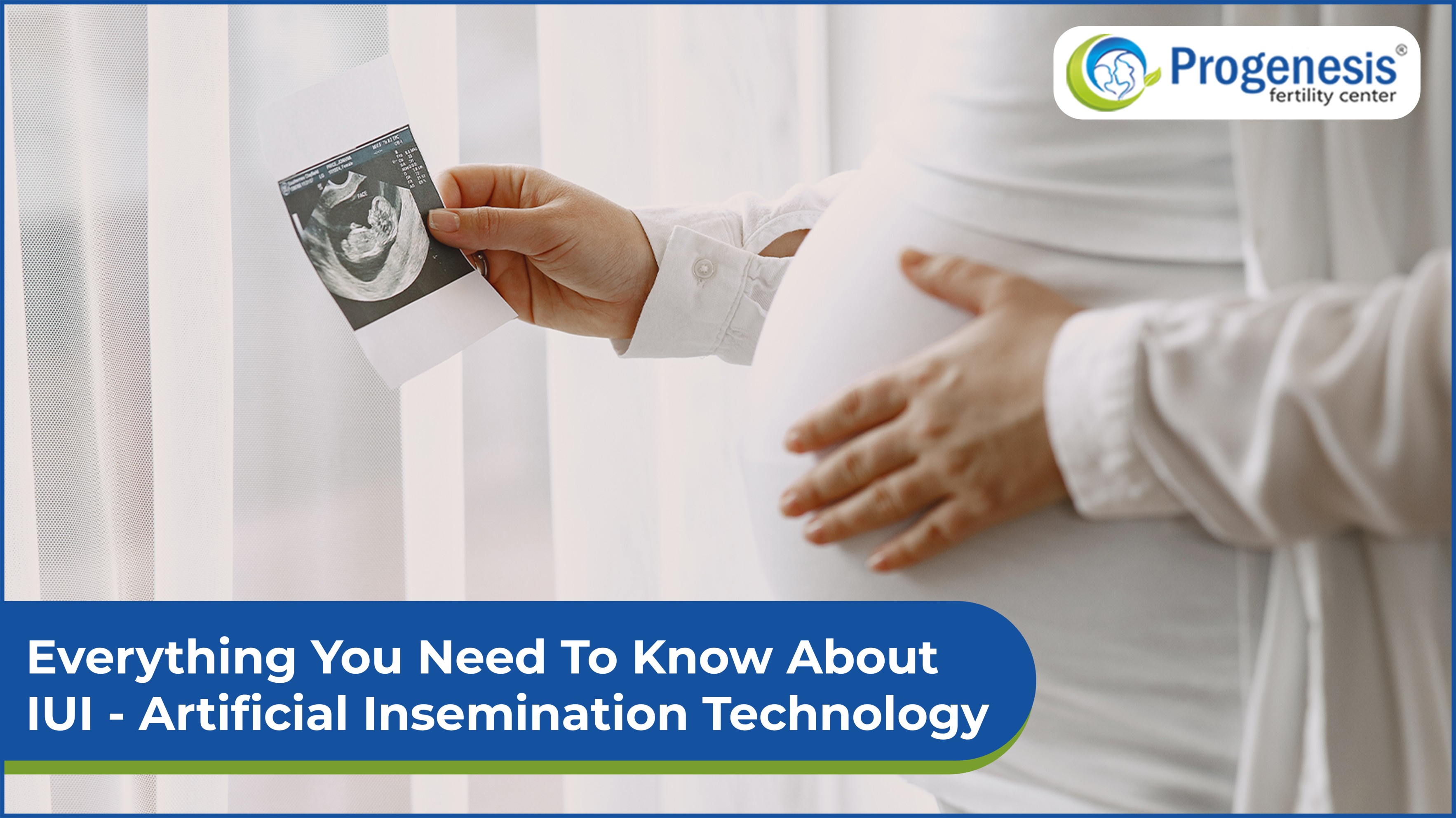 Everything You Need To Know About IUI - Artificial Insemination Technology