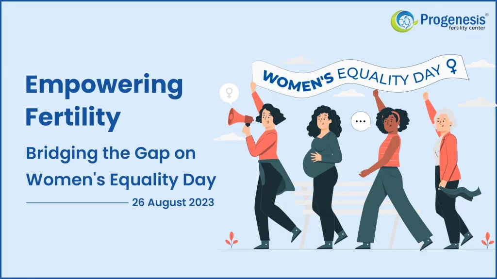 women's equality day 2023 | Progenesis fertility center